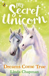 Cover image for My Secret Unicorn: Dreams Come True