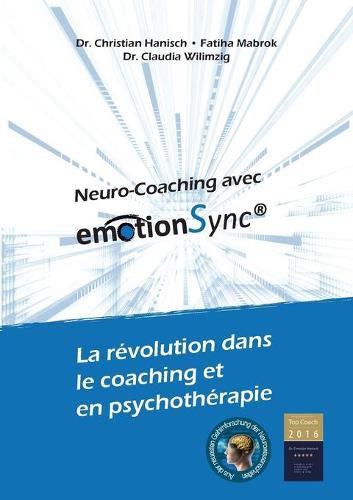 Neuro-Coaching avec emotionSync(R): La revolution dans le coaching et en psychotherapie