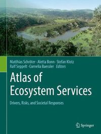 Cover image for Atlas of Ecosystem Services: Drivers, Risks, and Societal Responses