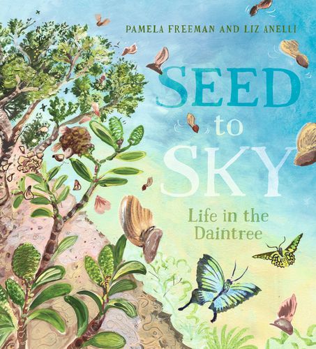 Cover image for Seed to Sky: Life in the Daintree
