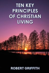 Cover image for Ten Key Principles of Christian Living