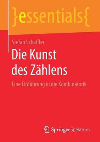 Cover image for Die Kunst des Zahlens: Eine Einfuhrung in die Kombinatorik