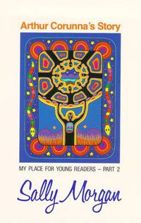 Cover image for Arthur Corunna's Story: My Place for Young Readers