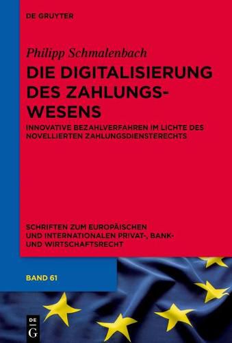 Cover image for Die Digitalisierung Des Zahlungswesens: Innovative Bezahlverfahren Im Lichte Des Novellierten Zahlungsdiensterechts