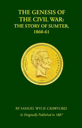 Cover image for The Genesis of the Civil War: The Story of Sumter, 1860-61