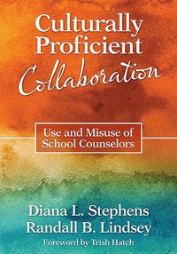 Cover image for Culturally Proficient Collaboration: Use and Misuse of School Counselors