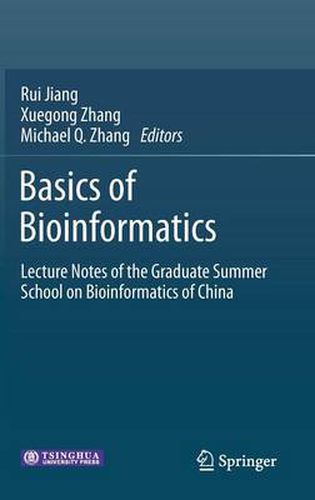 Cover image for Basics of Bioinformatics: Lecture Notes of the Graduate Summer School on Bioinformatics of China