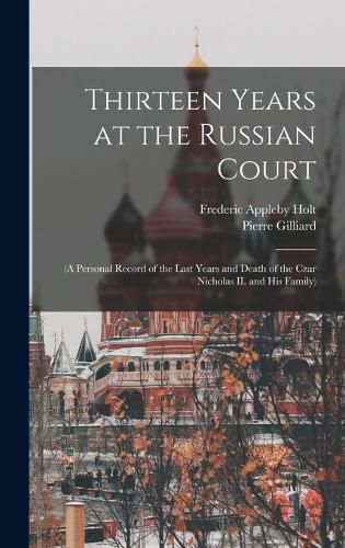 Thirteen Years at the Russian Court