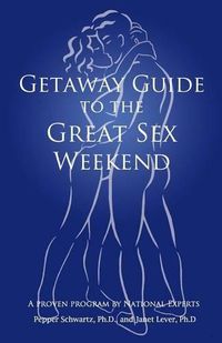 Cover image for Getaway Guide to the Great Sex Weekend