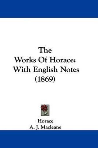 Cover image for The Works Of Horace: With English Notes (1869)