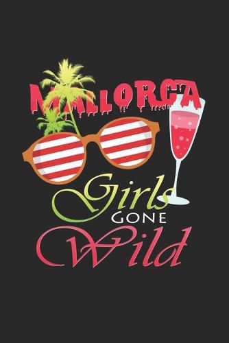 Mallorca girls gone wild: 6x9 Mallorca - blank with numbers paper - notebook - notes
