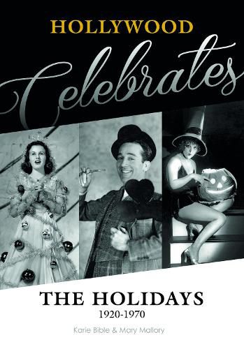 Cover image for Hollywood Celebrates the Holidays: 1920-1970