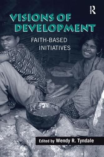 Cover image for Visions of Development: Faith-based Initiatives