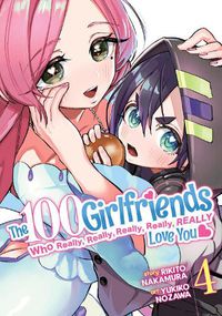 Cover image for The 100 Girlfriends Who Really, Really, Really, Really, Really Love You Vol. 4