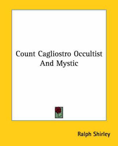 Cover image for Count Cagliostro Occultist and Mystic