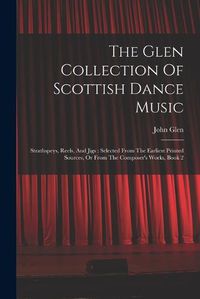 Cover image for The Glen Collection Of Scottish Dance Music