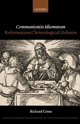 Cover image for Communicatio Idiomatum: Reformation Christological Debates