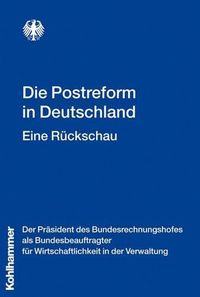 Cover image for Die Postreform in Deutschland: Eine Ruckschau