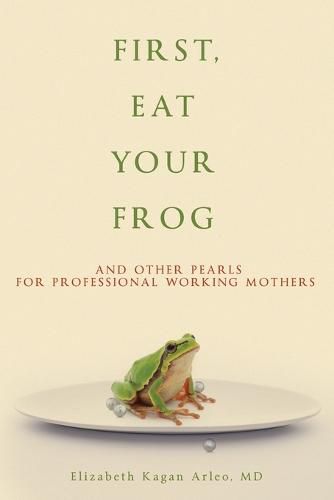 First, Eat Your Frog