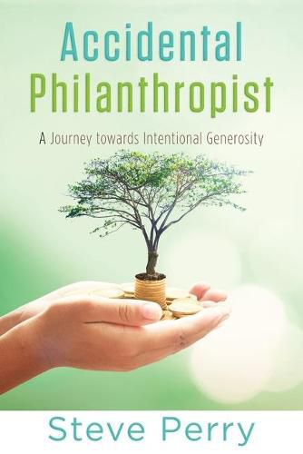 Cover image for Accidental Philanthropist: A Journey towards Intentional Generosity