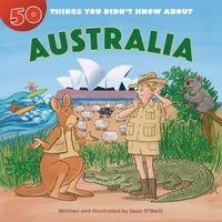 Cover image for 50 Things You Didn't Know about Australia