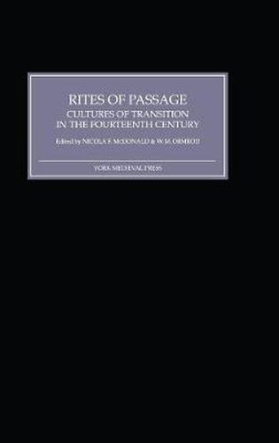 Rites of Passage: Cultures of Transition in the Fourteenth Century