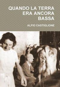 Cover image for Quando La Terra Era Ancora Bassa