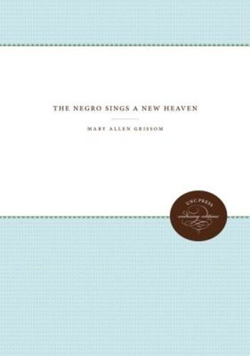 Cover image for The Negro Sings a New Heaven