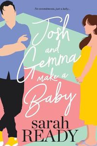 Cover image for Josh and Gemma Make a Baby