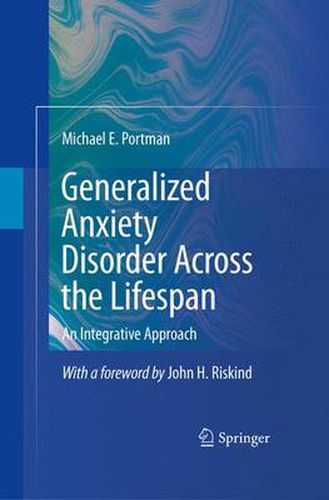 Cover image for Generalized Anxiety Disorder Across the Lifespan: An Integrative Approach