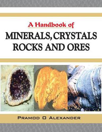 Cover image for A Handbook of Minerals, Crystals, Rocks and Ores