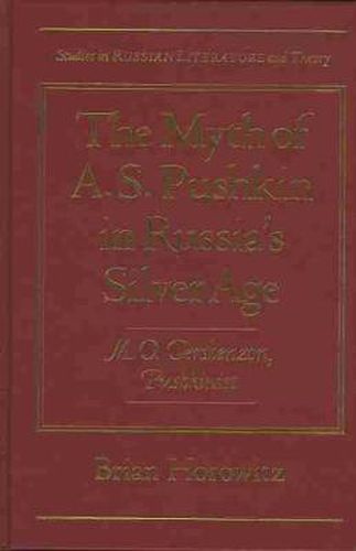 The Myth of A.S.Pushkin in Russia's Silver Age: M.O.Gershenzon, Pushkinist