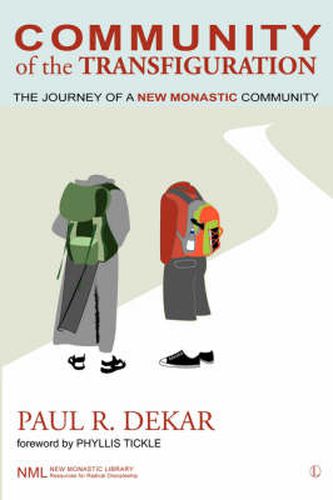 Community of the Transfiguration: The Journey of a New Monastic Community