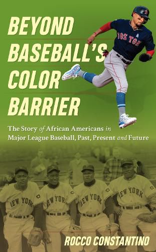 Cover image for Beyond Baseball's Color Barrier: The Story of African Americans in Major League Baseball, Past, Present, and Future