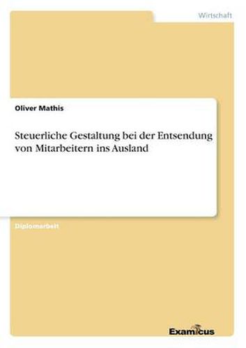 Cover image for Steuerliche Gestaltung bei der Entsendung von Mitarbeitern ins Ausland