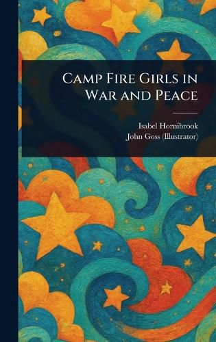 Cover image for Camp Fire Girls in War and Peace