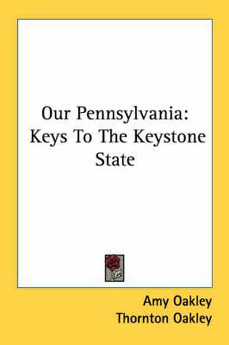 Our Pennsylvania: Keys to the Keystone State