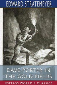 Cover image for Dave Porter in the Gold Fields (Esprios Classics)