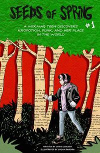 Cover image for Seeds of Spring #1: A Mi'kmaq Teen Discovers Kropotkin, Punk, and Her Place in the World - The Prince & the Birch Tree