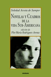 Cover image for Novelas Y Cuadros De La Vida Sur-americana