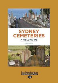 Cover image for Sydney Cemeteries: A field guide