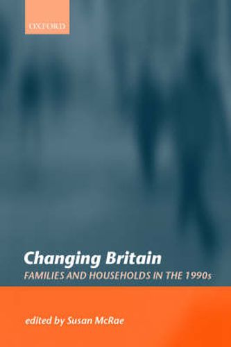 Cover image for Changing Britain: Families and Households in the 1990s