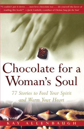 Cover image for Chocolate for a Woman's Soul: 77 Stories to Feed Your Spirit and Warm Your Heart