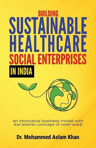 Cover image for Building Sustainable Healthcare Social Enterprises In India