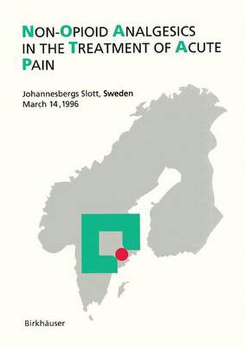 Cover image for Non-Opioid Analgesics in the Treatment of Acute Pain: Johannesbergs Slott, Sweden, March 14, 1996