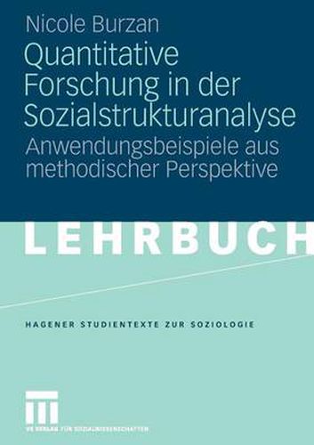 Cover image for Quantitative Forschung in Der Sozialstrukturanalyse: Anwendungsbeispiele Aus Methodischer Perspektive