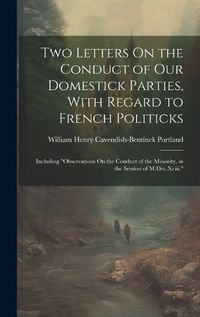 Cover image for Two Letters On the Conduct of Our Domestick Parties, With Regard to French Politicks