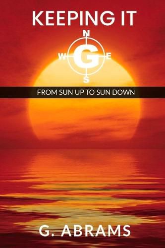 Cover image for Keeping It G: From Sun Up to Sun Down