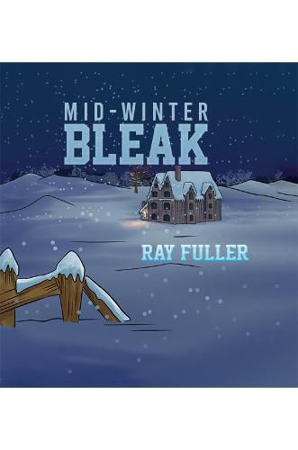 Mid-Winter Bleak: A Christmas tale for children of all ages