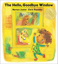 Cover image for The Hello, Goodbye Window (Caldecott Medal Winner)